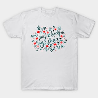 My body, my choice red and teal T-Shirt